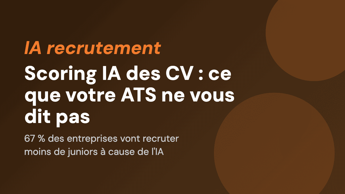 Scoring IA des CV : ce que votre ATS ne vous dit pas